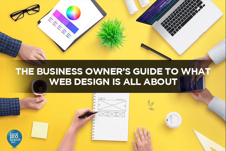 The Business Owner’s Guide to What Web Design Is All About