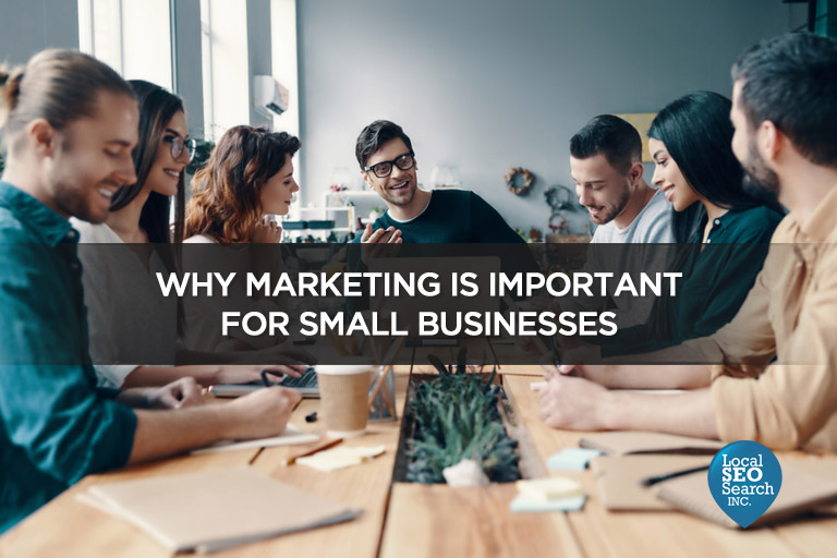 Why Marketing is Important for Small Businesses