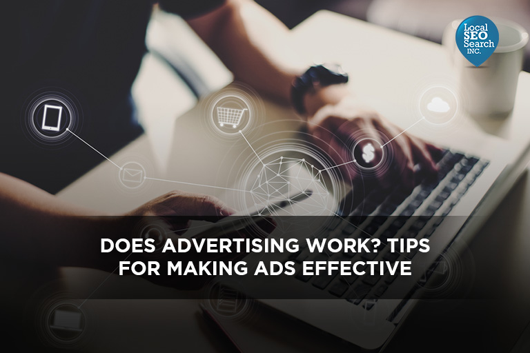 Does Advertising Work? Tips for Making Ads Effective