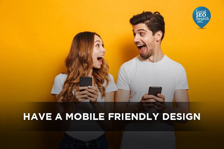 Have A Mobile Friendly Design