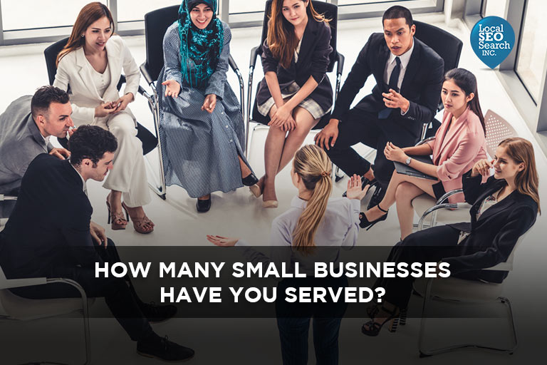 How Many Small Businesses Have You Served?