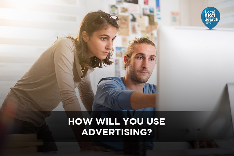 How Will You Use Advertising?