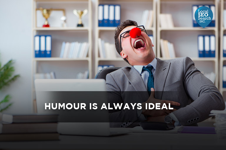 Humour is Always Ideal