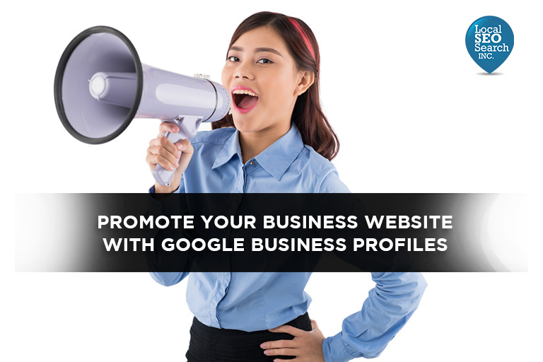 Promote Your Business Website With Google Business Profiles