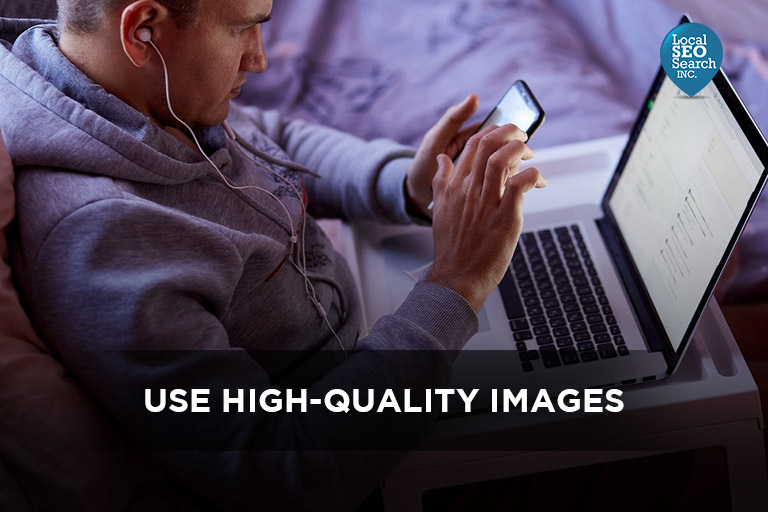 Use High-Quality Images 