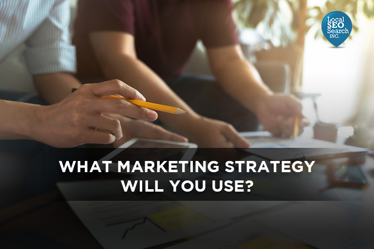 What Marketing Strategy Will You Use?