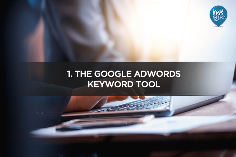 1. The Google AdWords Keyword Tool