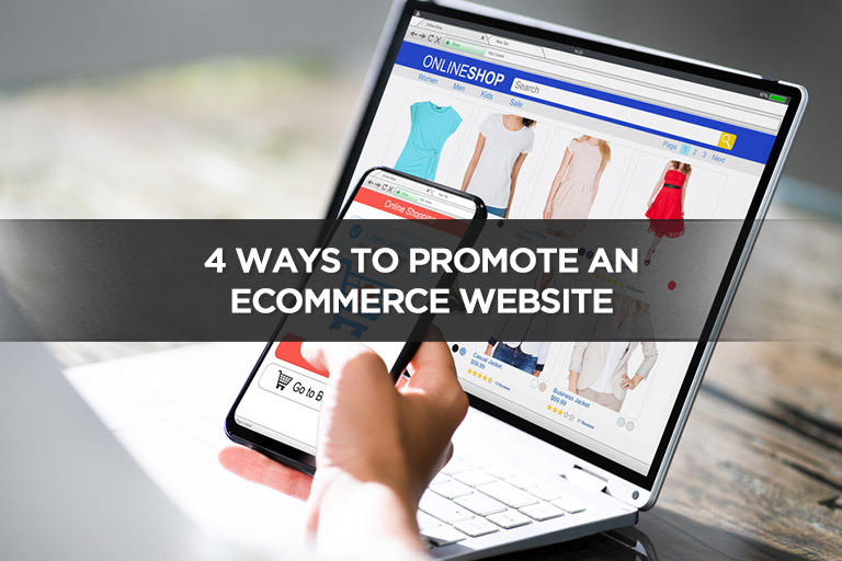 4 Ways to Promote an Ecommerce Website