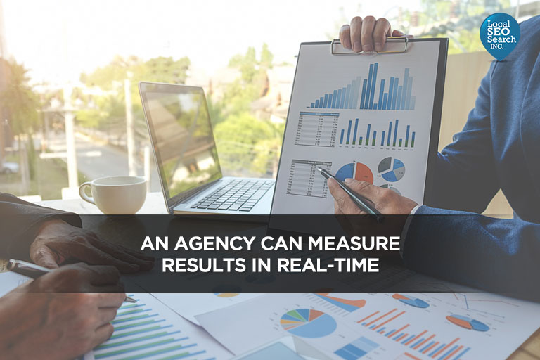 An agency can measure results in real time