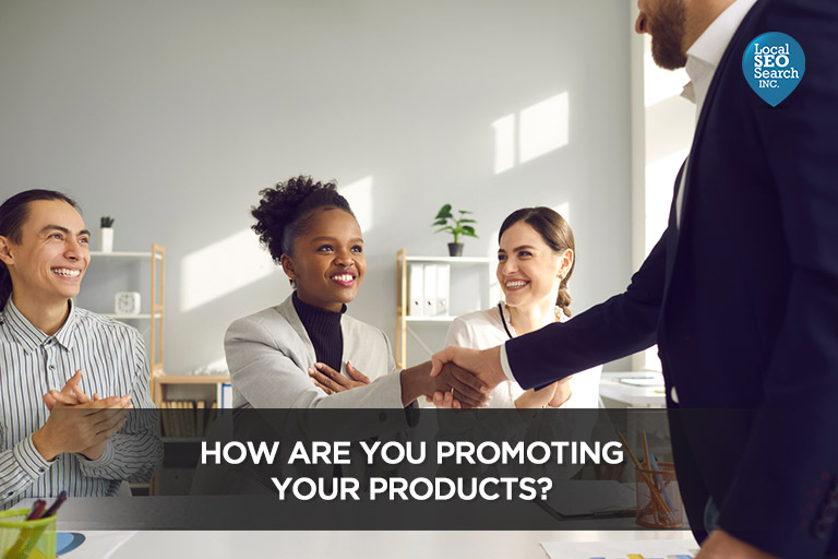 How Are You Promoting Your Products?