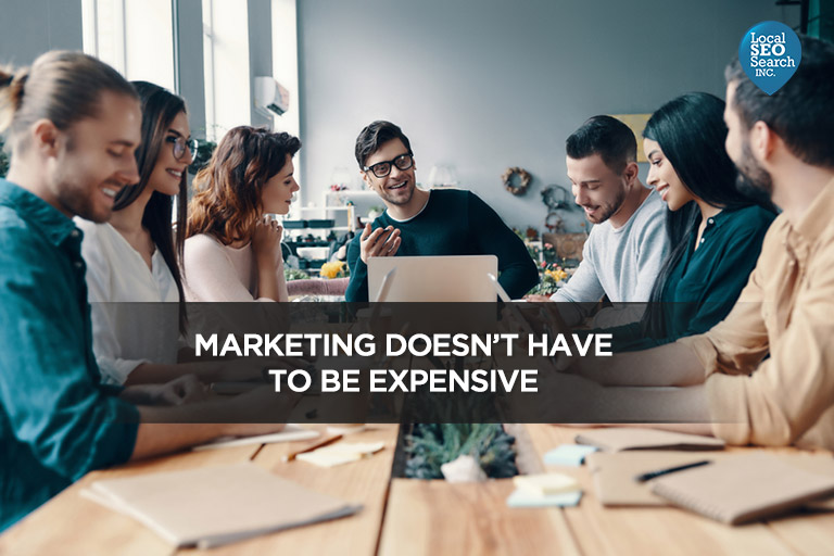 Marketing Doesn’t Have to Be Expensive
