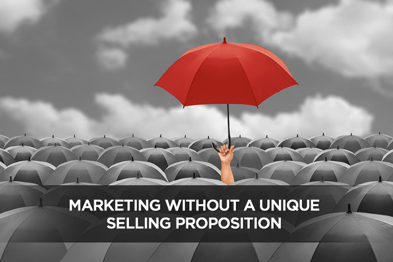 Marketing Without a Unique Selling Proposition