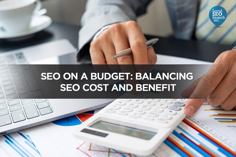 SEO On a Budget: Balancing SEO Cost and Benefit