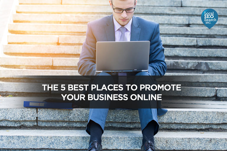 The 5 Best Places to Promote Your Business Online