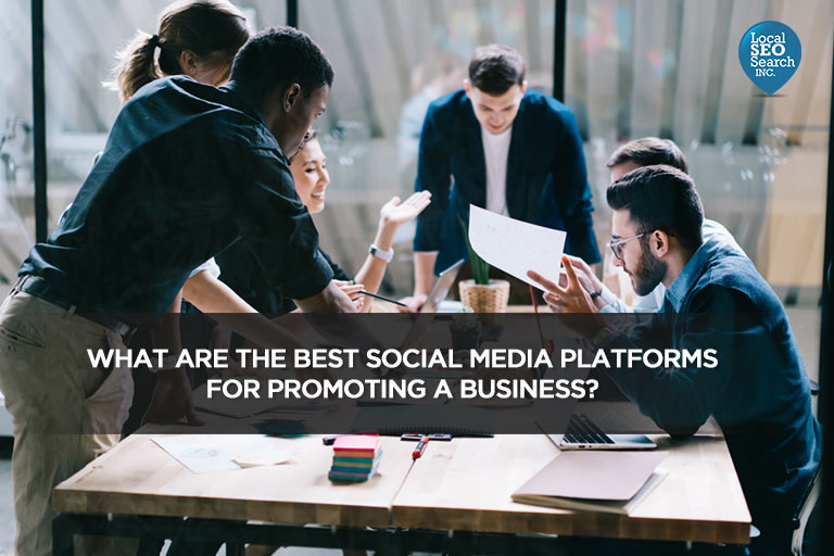 What Are the Best Social Media Platforms For Promoting a Business?