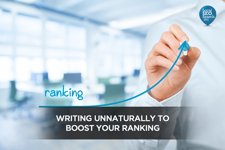 Writing Unnaturally to Boost Your Ranking