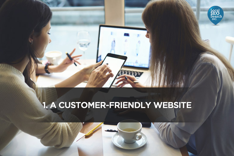1. A Customer-Friendly Website