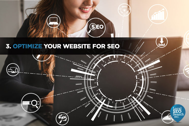 3. Optimize your website for SEO