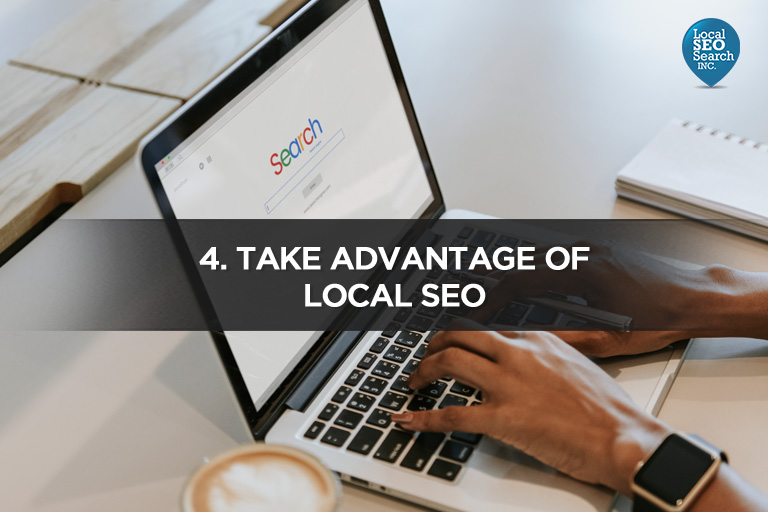4. Take advantage of local SEO