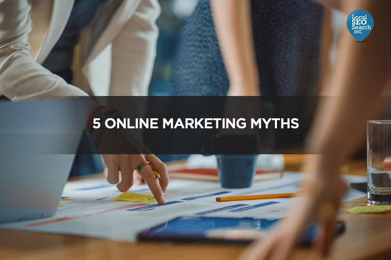 5 On-line Advertising and marketing Myths – Native website positioning Search Inc.