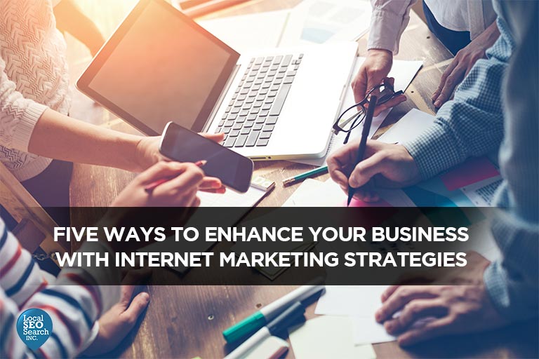 Five-Ways-to-Enhance-Your-Business-with-Internet-Marketing-Strategies3