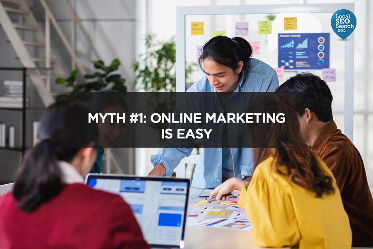 Myth-#1-Online-Marketing-is-Easy