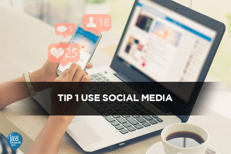 Tip 1: Use Social Media