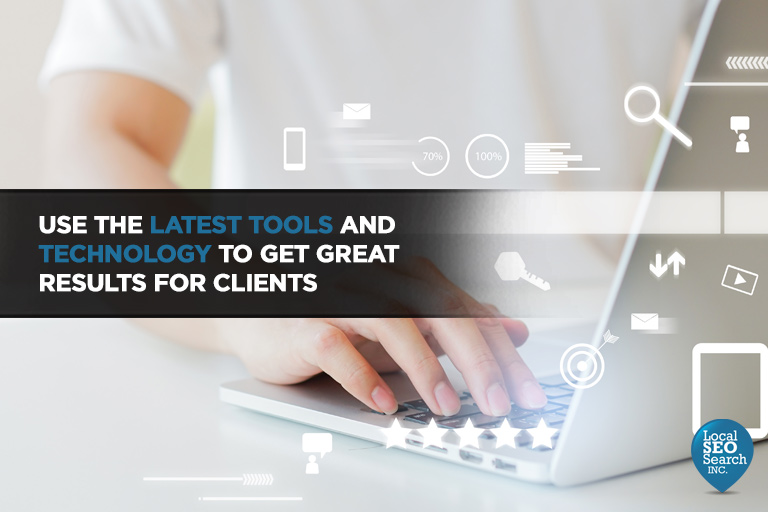 Use-the-Latest-Tools-and-Technology-to-Get-Great-Results-for-Clients