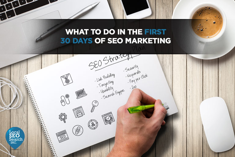 What to Do in the First 30 Days of SEO Marketing