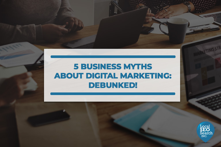 5-Business-Myths-About-Digital-Marketing-Debunked