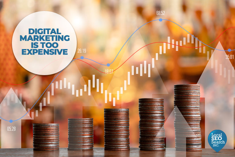 Digital-Marketing-is-Too-Expensive