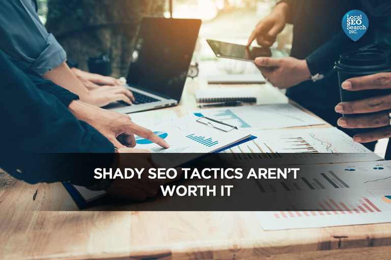 Shady-SEO-Tactics-Aren’t-Worth-It