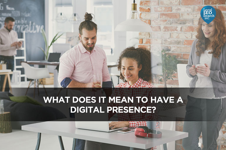 What Does It Mean to Have a Digital Presence?