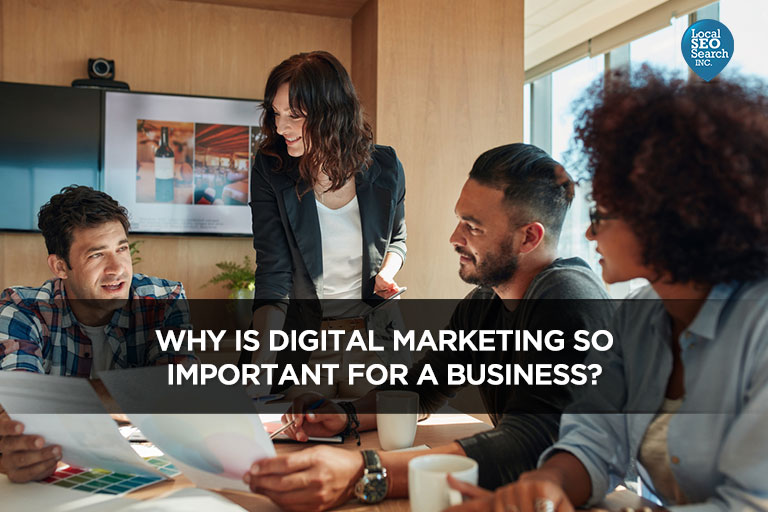 Why Is Digital Marketing So Important for a Business?