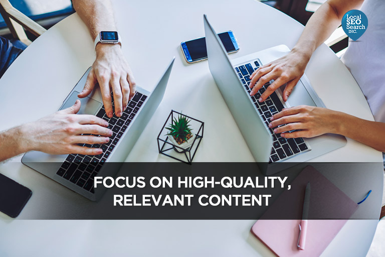 Focus on relevant, high-quality content
