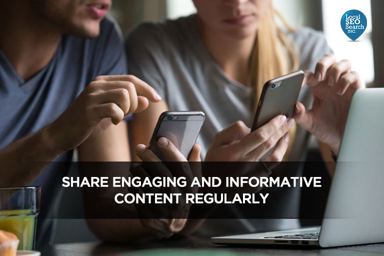 Share engaging-and-informative-content-regularly