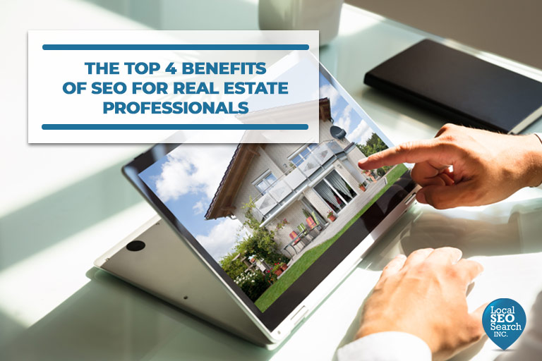 The-Top-4-Benefits-of-SEO-for-Real-Estate-Professionals