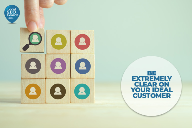 Be extremely clear about your ideal client