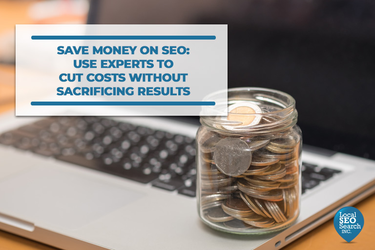 Save Money on SEO: Use Experts to Cut Costs Without Sacrificing Results