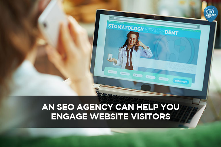 An SEO agency can help you engage website visitors
