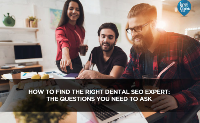 How-to-Find-the-Right-Dental-SEO-Expert-The-Questions-You-Need-to-Ask