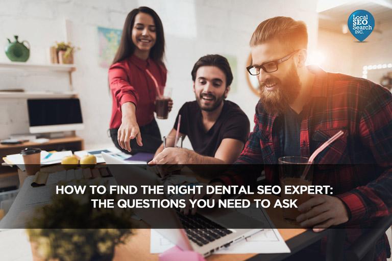 How-to-Find-the-Right-Dental-SEO-Expert-The-Questions-You-Need-to-Ask