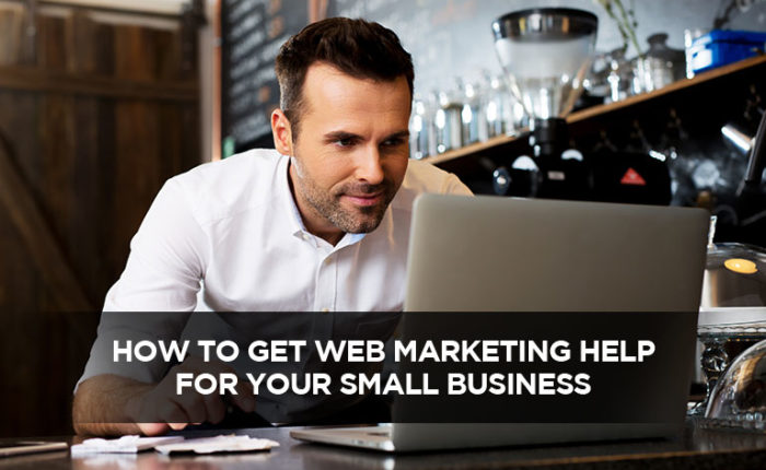 How-to-Get-Web-Marketing-Help-for-Your-Small-Business