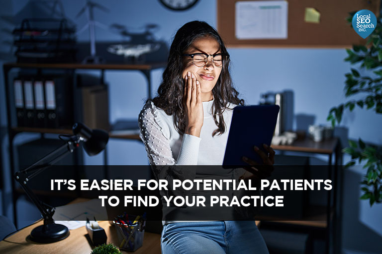 It’s-Easier-for-Potential-Patients-to-Find-Your-Practice