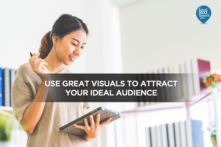 Use-Great-Visuals-to-Attract-Your-Ideal-Audience