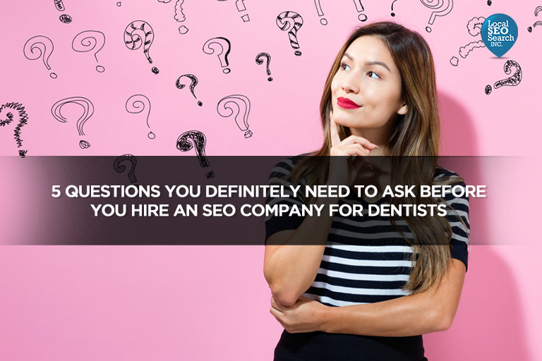 5 Questions You Positively Must Ask Earlier than You Rent an search engine marketing Firm For Dentists