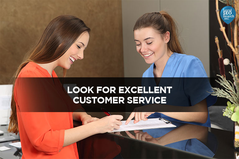 Look for excellent customer service