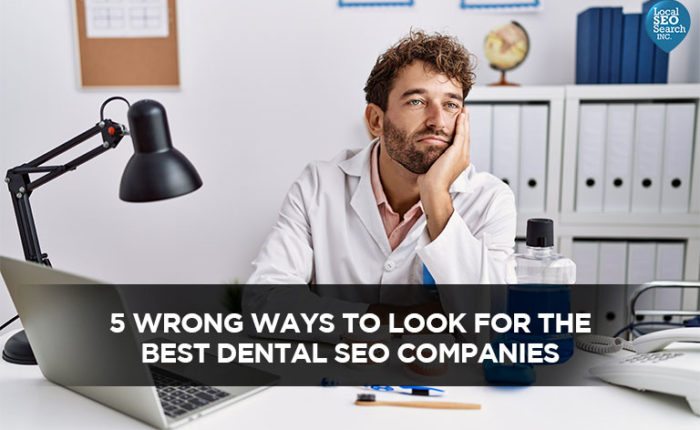 5-WRONG-Ways-to-Look-For-the-Best-Dental-SEO-Companies