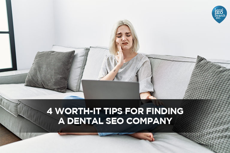 4 Worthwhile Tips for Finding a Dental SEO Company