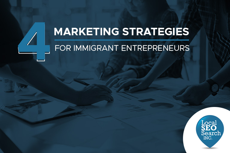 4 Marketing Strategies for Immigrant Entrepreneurs